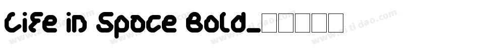 Life in Space Bold字体转换